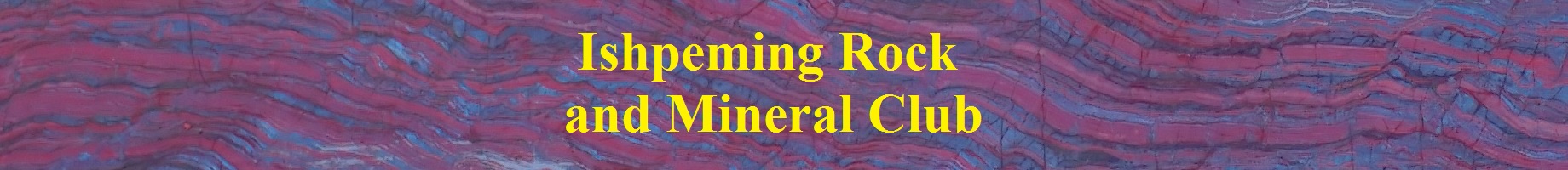 Ishpeming Rock and Mineral Club